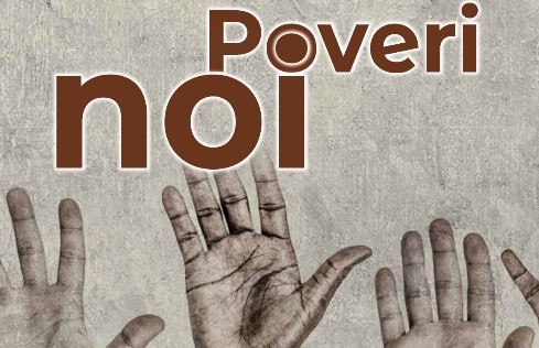 Giornata mondiale dei poveri “Gesù Cristo si è fatto povero per noi”